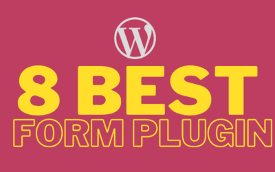The 8 Best Form Plugins for WordPress in 2022 (FREE & PAID)