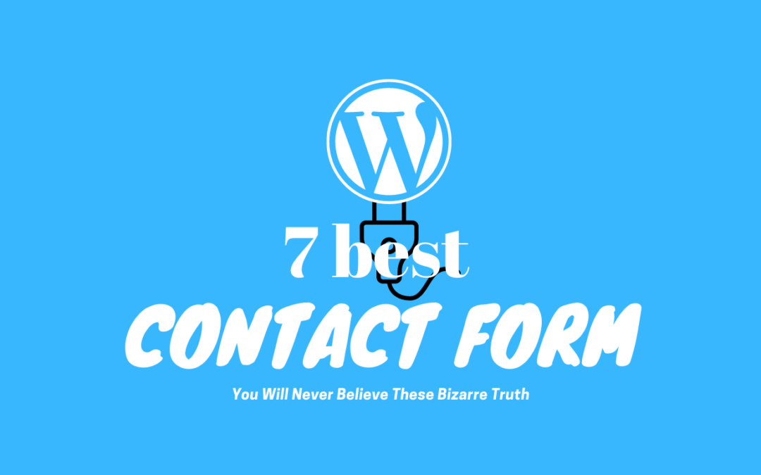 The Best 7 Contact Form Plugins for WordPress In 2022…!